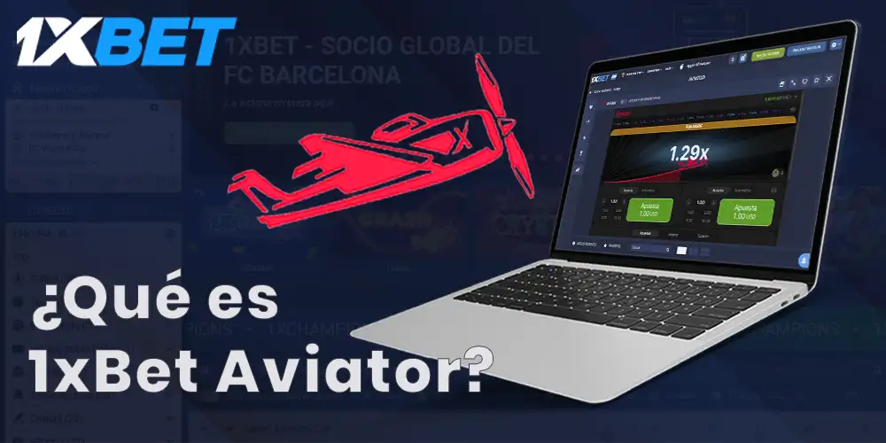 Información sobre qué es 1xBet Aviator